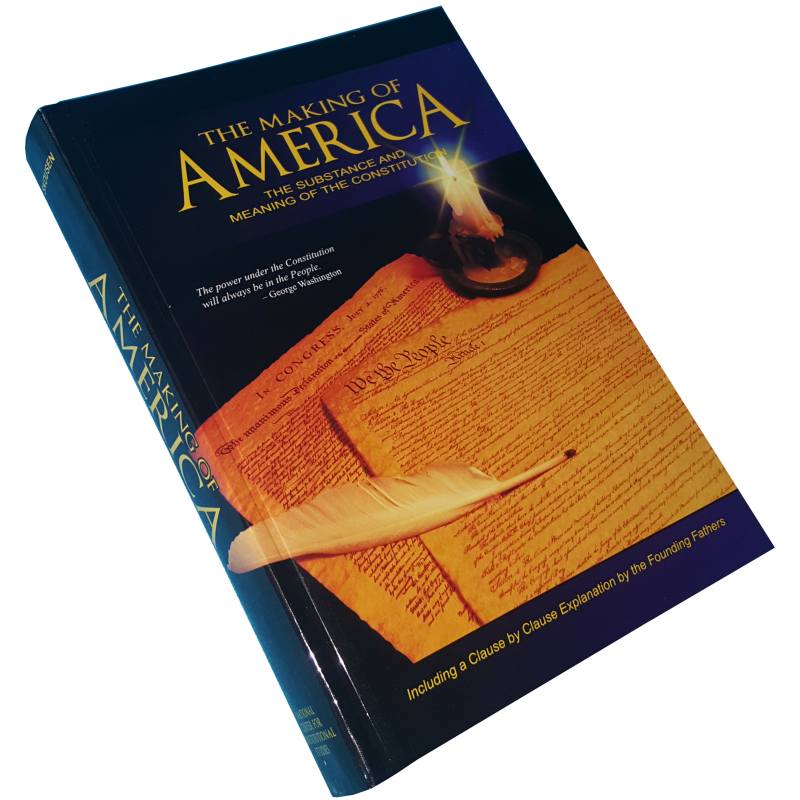 The Making of America, a hardbound reference book to the meaning of the US Constitution.