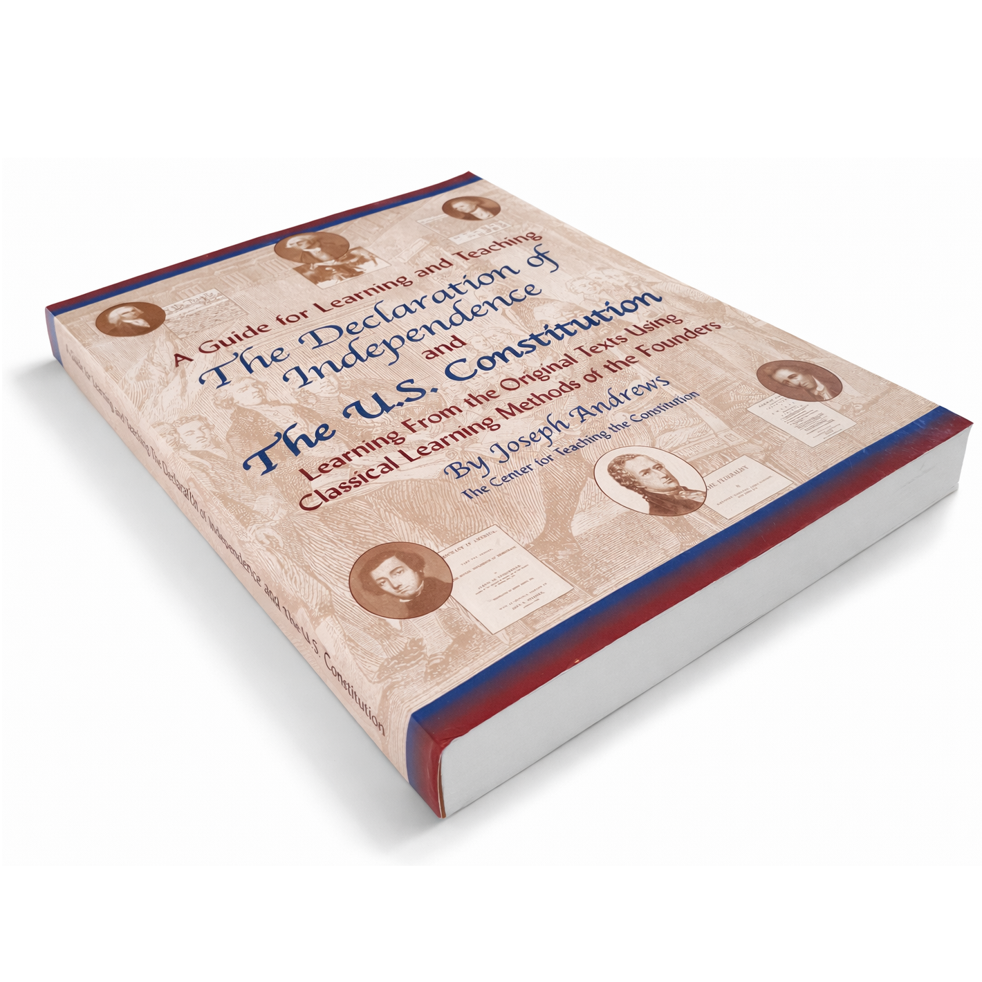 A Guide for Learning and Teaching the Declaration of Independence and the US Constitution