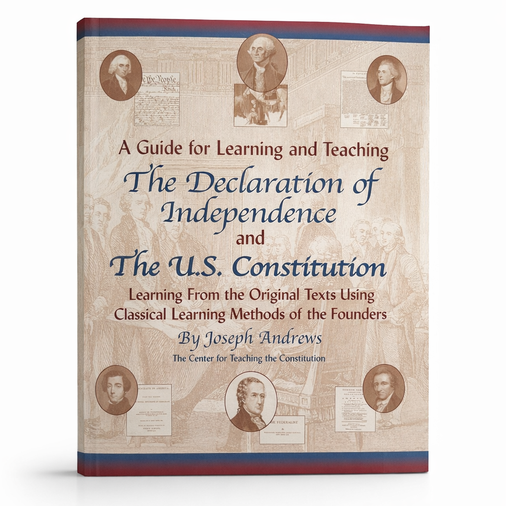 A Guide for Learning and Teaching the Declaration of Independence and the US Constitution