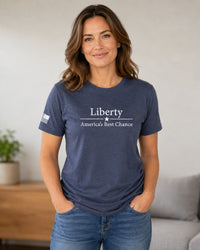 Liberty — America’s Best Chance T-Shirt