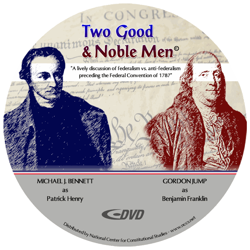 Two Good & Noble Men - National Center for Constitutional Studies